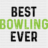Best Bowling Ever - Bowling DTF Transfers ready2transfer Dark Color Design (See Imaging)