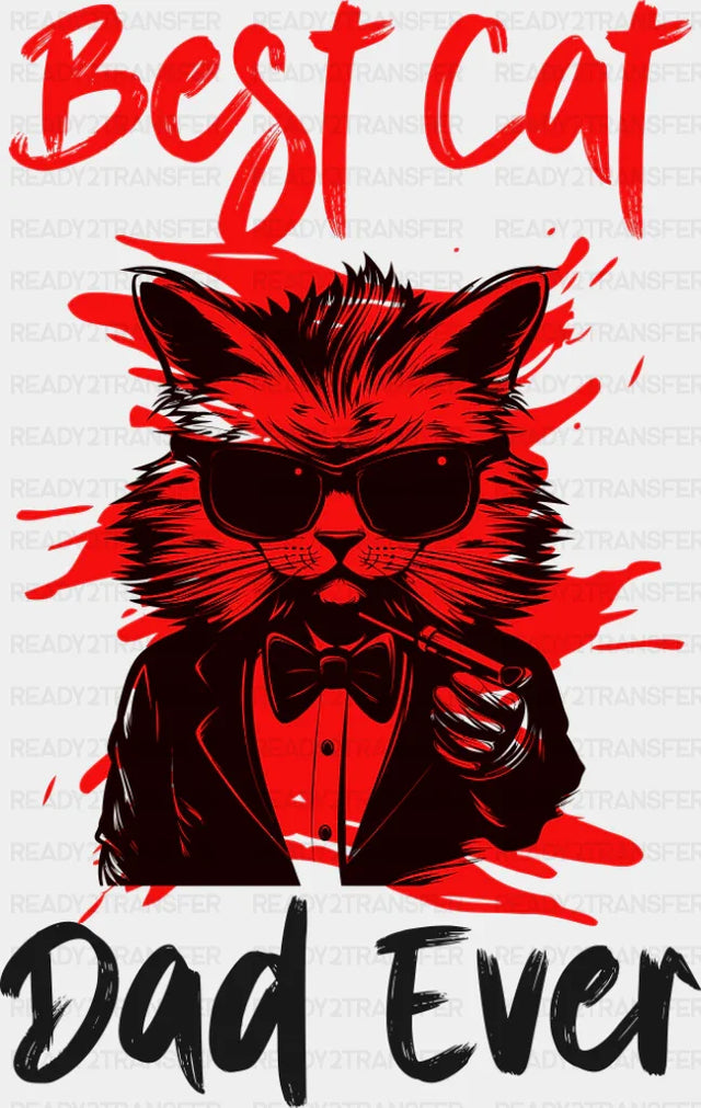 Best Cat Dad Ever - Cats DTF Transfer ready2transfer Dark Color Design (See Imaging)