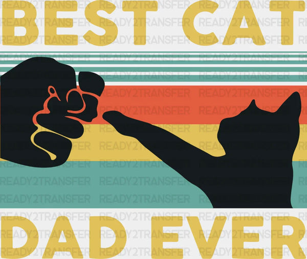 Best Cat Dad Ever Father's Day DTF Transfer