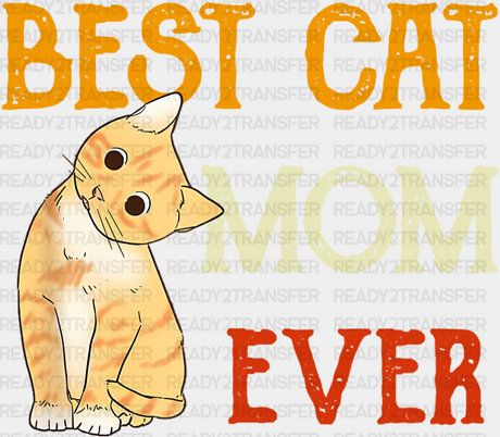 Best Cat Mom Ever Orange Design - Cats Iron On Dtf Transfer