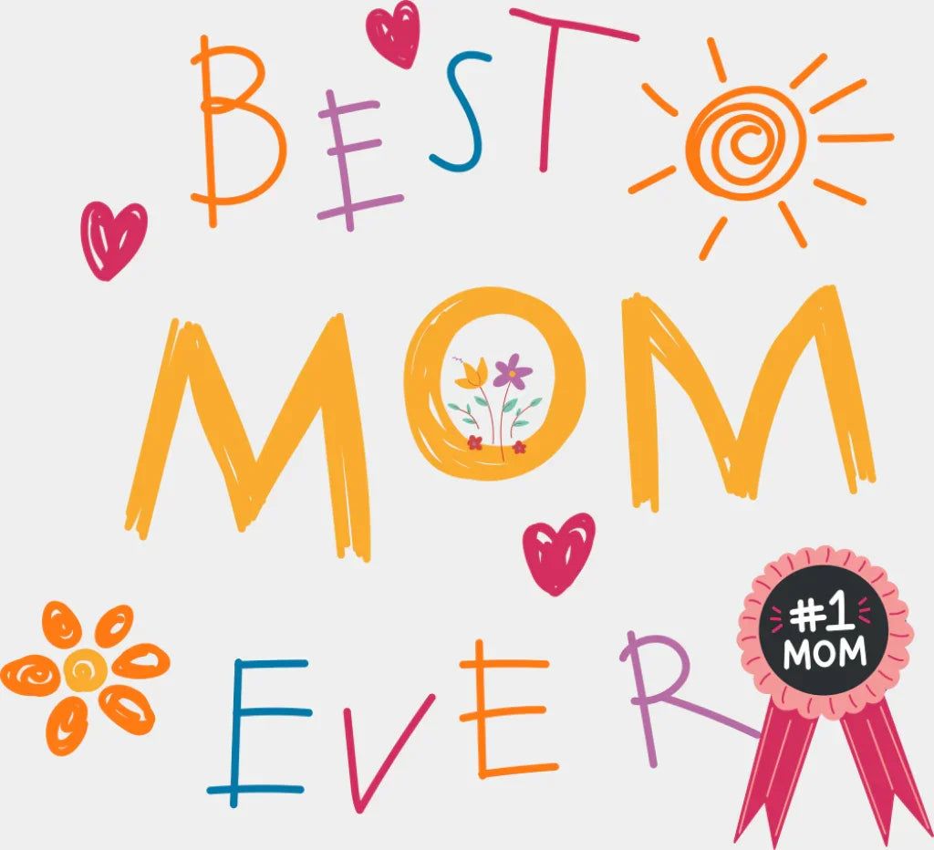 Best Mom Ever #1 Mom - Mother’s Day DTF Transfer Adult Unisex - S & M (10’’) / Light Color Design (See Imaging)