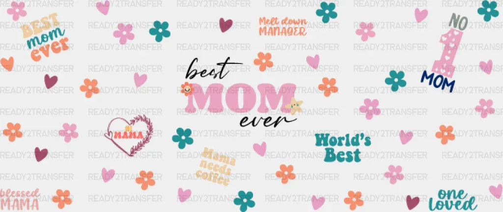 Best Mom Ever Heart And Flowers - Cup Wrap Uv Sticker Permanent Dtf Decal