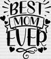 Best Mom Ever Mother's Day DTF Heat Transfer, Mama Design, Mom DTF ready2transfer Black