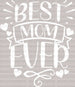 Best Mom Ever Mother's Day DTF Heat Transfer, Mama Design, Mom DTF ready2transfer White