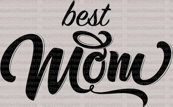 Best Mom Mother's Day DTF Heat Transfer, Mama Design, Mom DTF