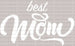 Best Mom Mother's Day DTF Heat Transfer, Mama Design, Mom DTF ready2transfer White