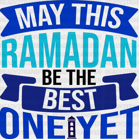 Best Ramadan Yet - Muslim Dtf Transfer Adult Unisex S & M (10’’) / Dark Color Design (See Imaging)