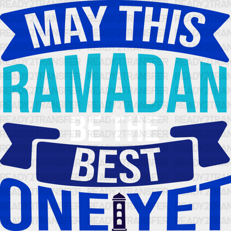 Best Ramadan Yet - Muslim Dtf Transfer Adult Unisex S & M (10’’) / Light Color Design (See Imaging)