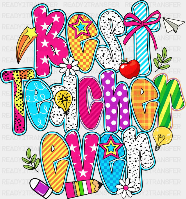 Best Teacher Ever Colorful - Teachers DTF Transfer