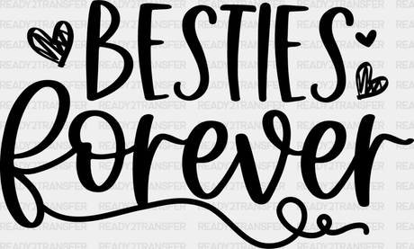 Besties Forever Heart Design - Bff Dtf Transfer Adult Unisex S & M (10’’) / Dark Color (See Imaging)