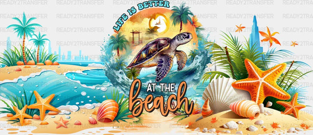 Better At The Beach Turtle - Summer Cup Wrap Uv Sticker Permanent Dtf Decal