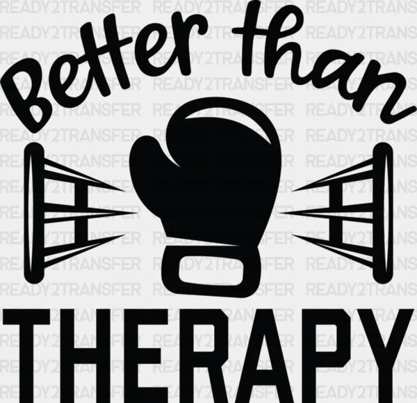 Better Than Therapy Boxing Glove - Boxing DTF Heat Transfer