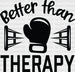 Better Than Therapy Boxing Glove - Boxing DTF Heat Transfer ready2transfer Black
