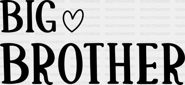 Big Brother Heart Design - Dtf Heat Transfer Adult Unisex S & M (10’’) / Dark Color (See Imaging)