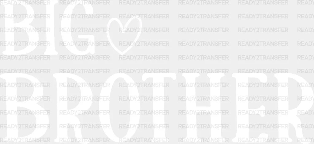 Big Brother Heart Design - Dtf Heat Transfer Adult Unisex S & M (10’’) / Light Color (See Imaging)