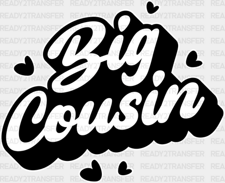 Big Cousin - Cousins Dtf Heat Transfer Adult Unisex S & M (10’’) / Light Color Design (See Imaging)