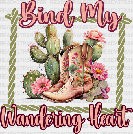 Bind My Wandering Heart - Christianity Dtf Transfer