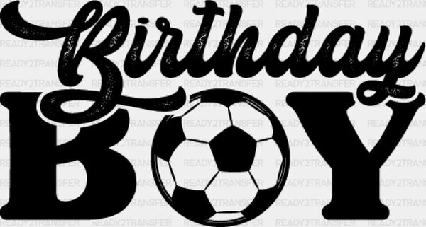 Birthday Boy Design - Soccer DTF Heat Transfer