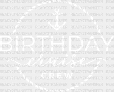 Birthday Cruise Crew Dtf Heat Transfer Vacation Design Vacay Mode