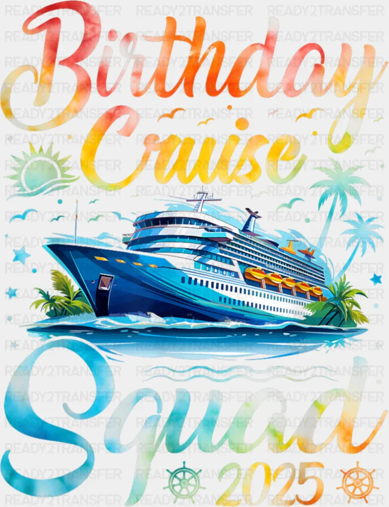 Birthday Cruise Squad 2025 - Vacation DTF Transfer