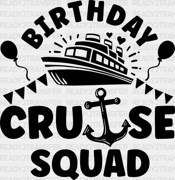 Birthday Cruise Squad Design - Family Cruise DTF heat transfer