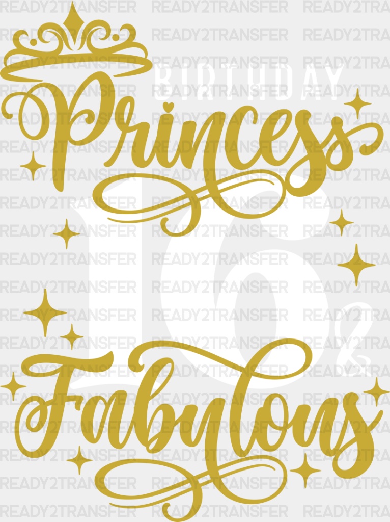 Birthday Princess Fabulous - Sweet 16 Dtf Heat Transfer Adult Unisex S & M (10’’) / Light Color