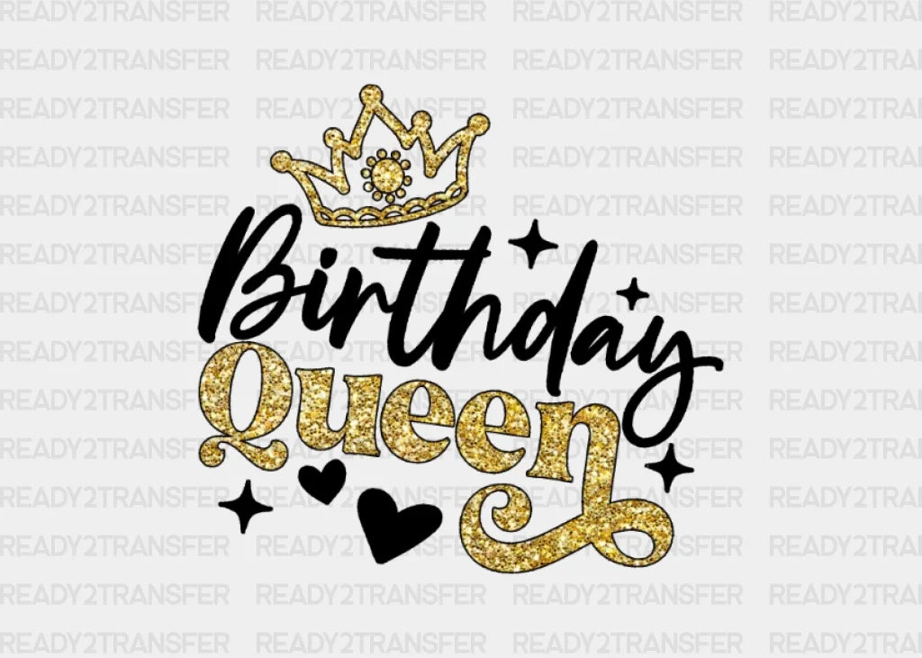 Birthday Queen Dtf Transfer