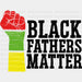 Black Fathers Matter BLM DTF Transfer ready2transfer Black