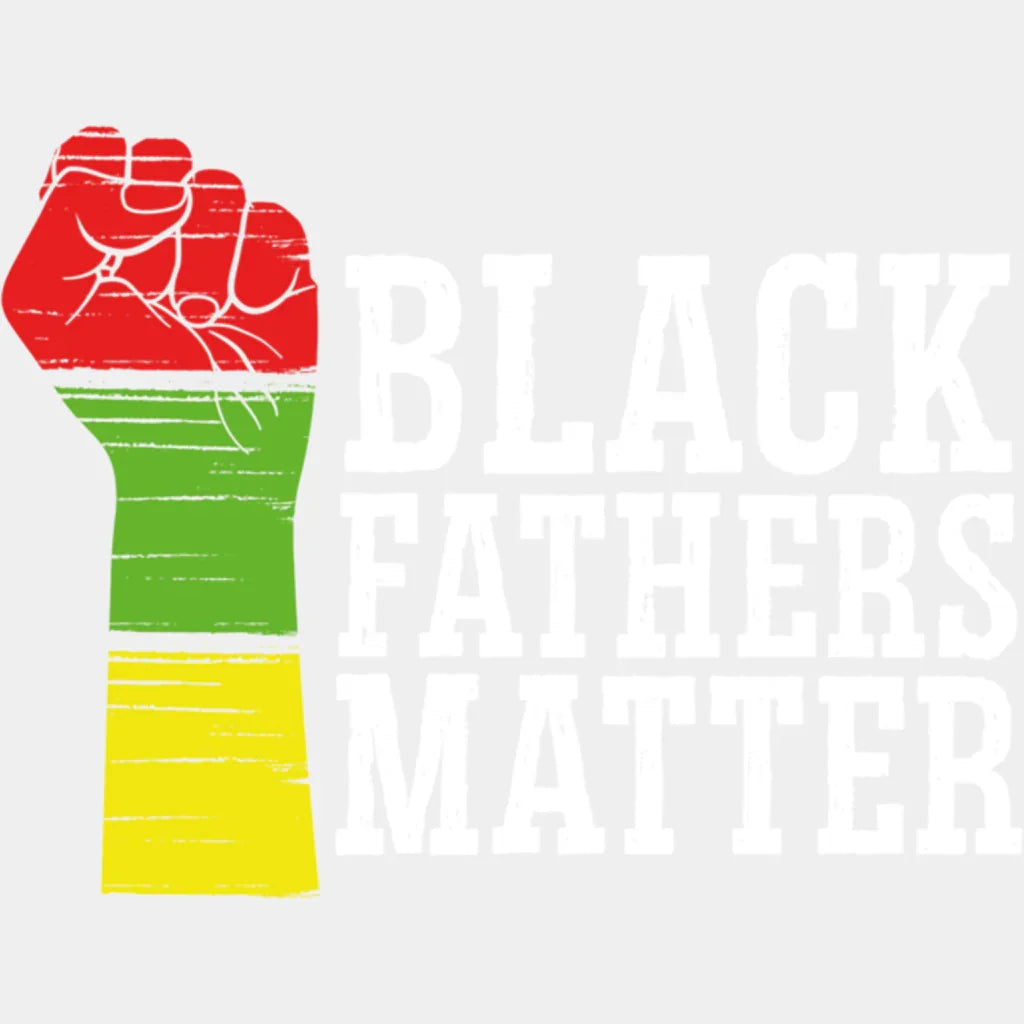 Black Fathers Matter Blm Dtf Transfer Adult Unisex - S & M (10’) / White