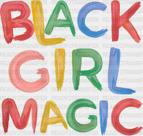 Black Girl Magic Blm Dtf Transfer