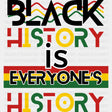 Black History Is Everyone’s - Month Dtf Heat Transfer Adult Unisex S & M (10’) / Dark Color