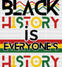 Black History Is Everyone’s - Month Dtf Heat Transfer Adult Unisex S & M (10’) / Dark Color