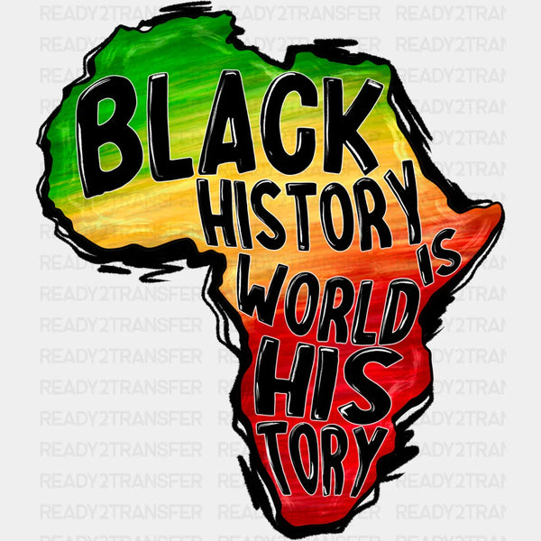 Black History Is World History BLM DTF Transfer