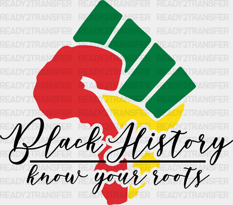 Black History Know Your Roots Blm Dtf Transfer Adult Unisex - S & M (10’) /