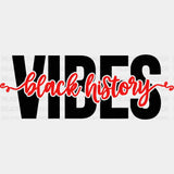 Black History Vibes - Month Dtf Heat Transfer Adult Unisex S & M (10’) / Dark Color Design (See