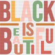 Black Is Beautiful Blm Dtf Transfer Adult Unisex - S & M (10’) /