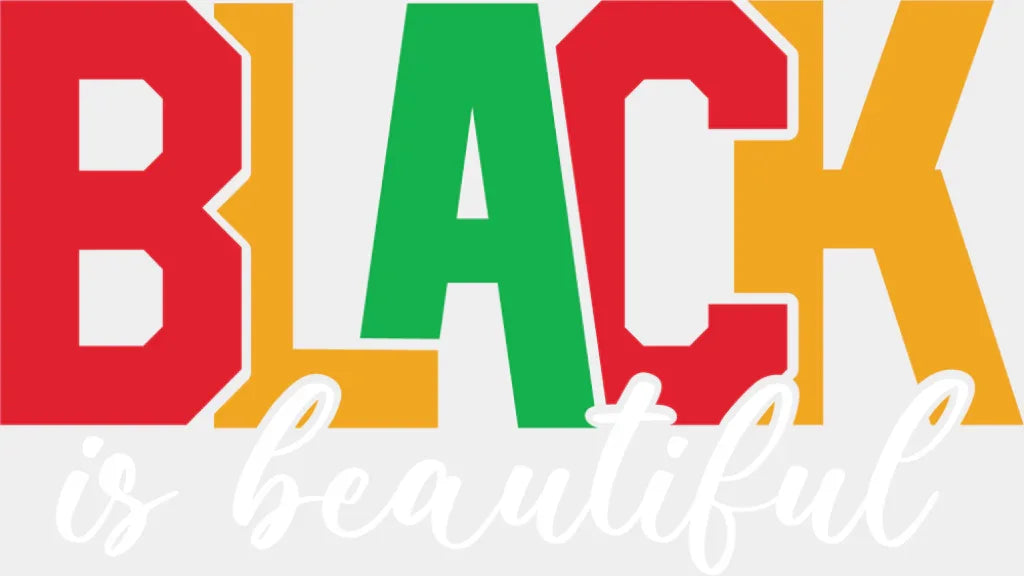 Black Is Beautiful - Juneteenth DTF Transfer Adult Unisex - S & M (10’’) / Light Color Design (See Imaging)