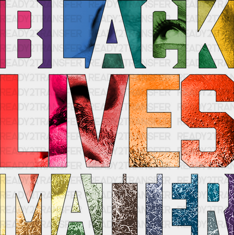 Black Lives Matter Design Blm Dtf Transfer Adult Unisex - S & M (10’) / White