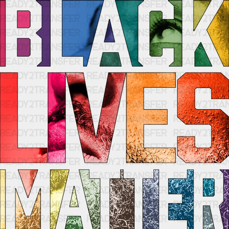 Black Lives Matter Dtf Transfer