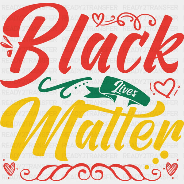 Black Lives Matter Red Green Yellow Design - BLM DTF Transfer