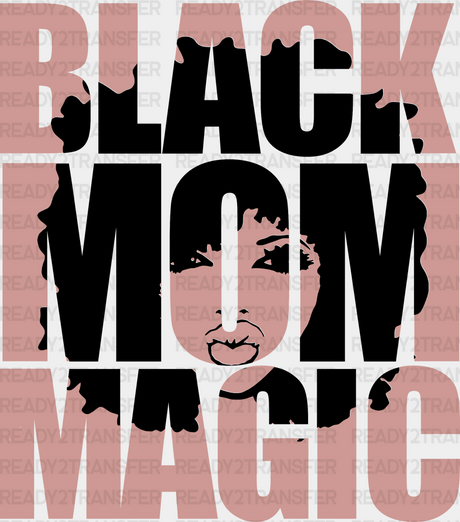 Black Mom Magic Blm Dtf Transfer Adult Unisex - S & M (10’) /