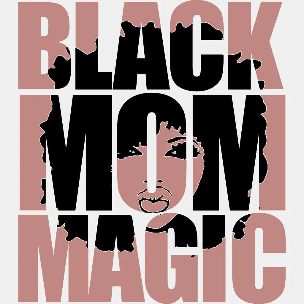 Black Mom Magic Blm Dtf Transfer Adult Unisex - S & M (10’) / White