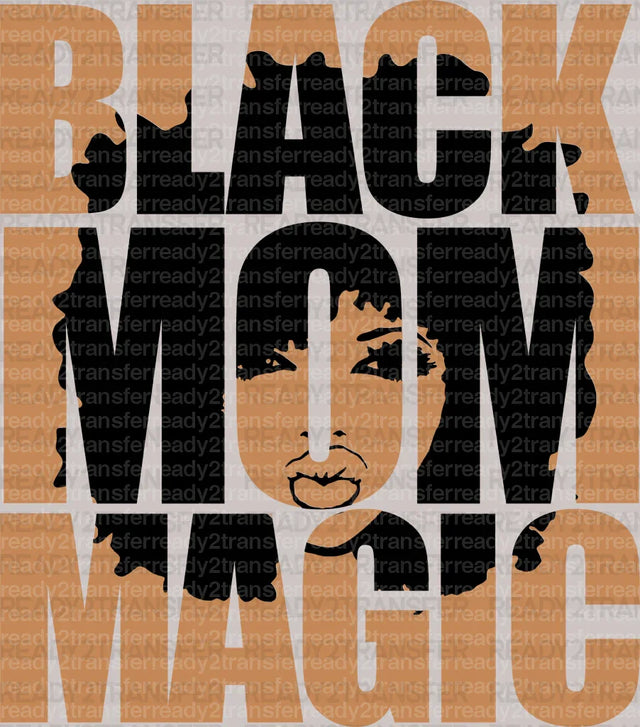 Black Mom Magic Mother's Day DTF Heat Transfer, Mama Design, Mom DTF - ready2transfer