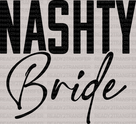 Black Nashty Bride DTF Transfer - ready2transfer