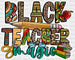 Black Teacher Magic - Teachers DTF heat transfer ready2transfer White