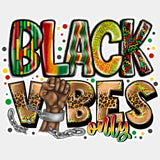 Black Vibes Only - Blm Dtf Transfer Adult Unisex S & M (10’’) / Light Color Design (See Imaging)