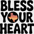 Bless Your Heart Texas - States & Cities DTF Transfer ready2transfer Dark Color Design (See Imaging)