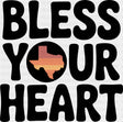 Bless Your Heart Texas - States & Cities DTF Transfer Adult Unisex - S & M (10’’) / Dark Color Design (See Imaging)