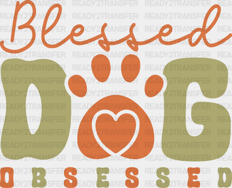 Blessed Dog Obsessed - Dogs Iron On Dtf Transfer