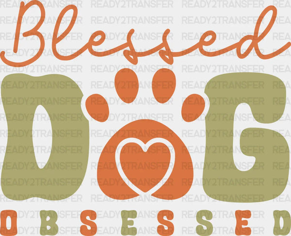 Blessed Dog Obsessed - Dogs Iron On DTF Transfer